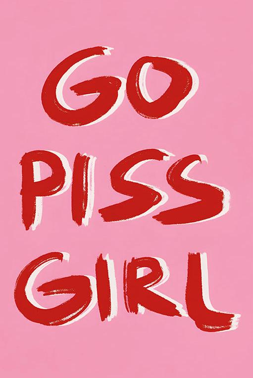 Go Piss Girl Quote Hot on Sale