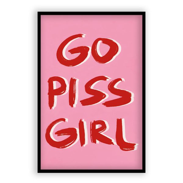 Go Piss Girl Quote Hot on Sale